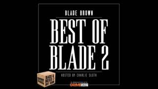 Blade Brown - The Best Of Blade Vol.2 *FULL MIXTAPE*