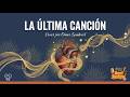 LA ULTIMA CANCION | Omar Sandoval | Paulo Sérgio 🎤