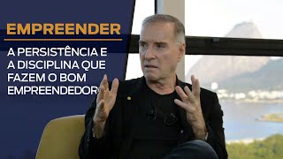 Empreender | A persistência e a disciplina que fazem o bom empreendedor