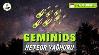 Geminid Meteor Yağmuru Ne Zaman Ve Nasıl İzlenir? Geminid Meteor Shower How To Watch?