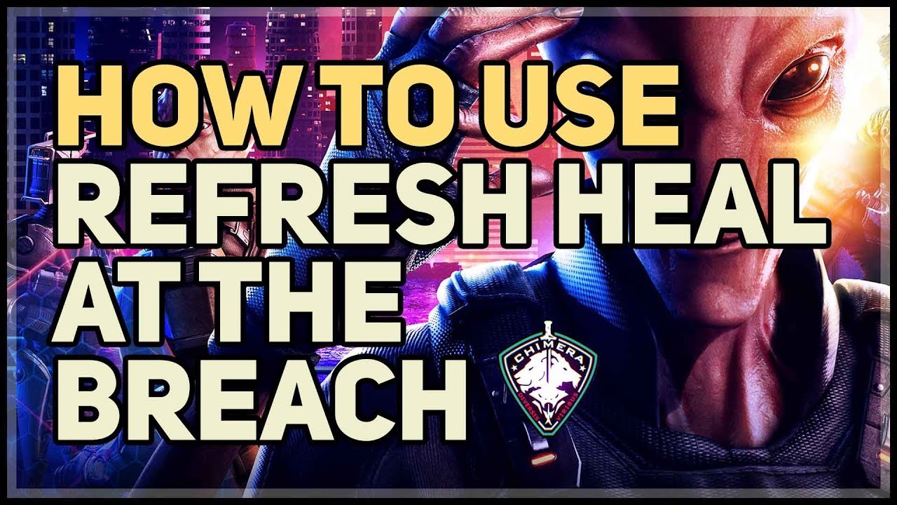 How to use Terminal's Refresh Heal at the Breach XCOM Chimera Squad ...