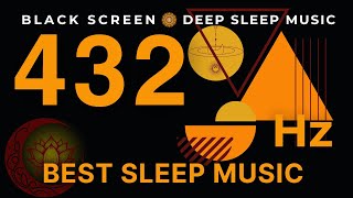 BEST SLEEP MUSIC 432Hz | Super Recovery \u0026 Remove Negative Energy | Deep Healing