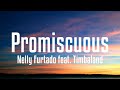 Nelly Furtado feat. Timbaland - Promiscuous (Lyrics)
