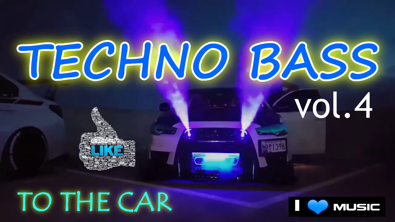 TECHNO BASS? to the Car ? vol.4