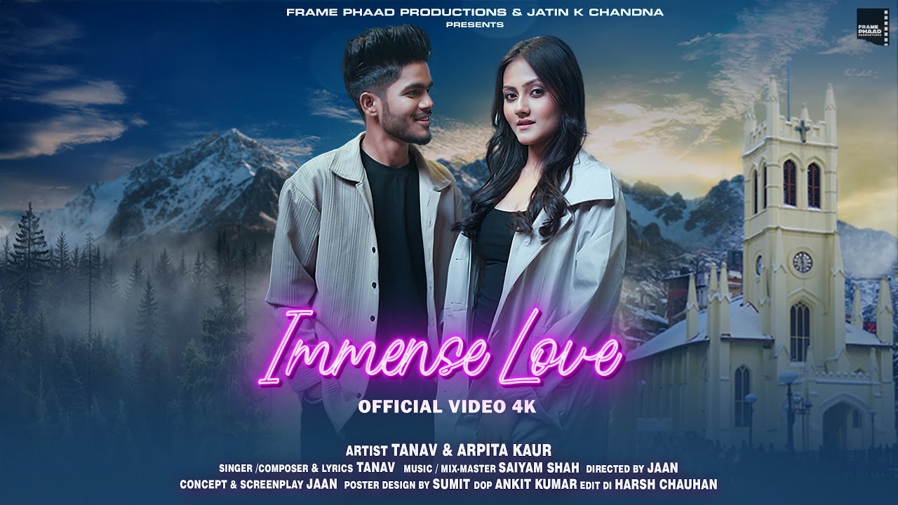 Immense Love ( Official Video)  - Tanav | Saiyam Shah | Arpita Kaur | Latest Punjabi Song 2025