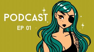 Podcast - episode 01 ?????? // jacquelindeleon