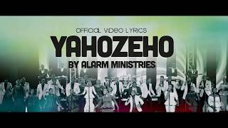 Video thumbnail of "YAHOZEHO BY ALARM MINISTRIES (Video Lyrics )"