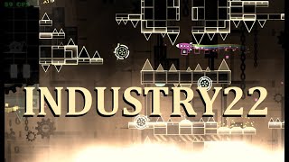 INDUSTRY22 100% (Insane Demon) by Bordonn and more - Geometry Dash