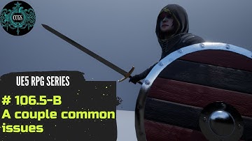 Unreal Engine 5 RPG Tutorial Series #106.5-B A couple common issues #ue5 #unrealengine