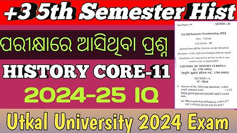 +3 5th Semester History Core-11 2024 Utkal University Question papers solved ans