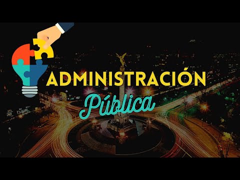 🔰¿Qué es la Administración pública? 🏛️(CENTRALIZADA 🎯y PARAESTATAL)