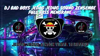 KUMPULAN DJ FYP TIKTOK MENGKANE 2024 || DJ BAD BOYS JEDAG JEDUG SOUND ZEN5EMBE VIRAL TIKTOK