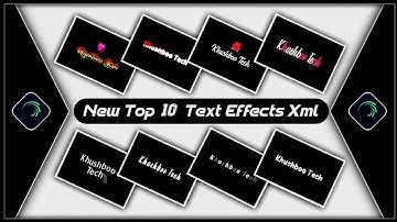 Top 10 Text Animation Presets|Trending Text Effect Alightmotion Xml🚿Tex Effect Preset|KhushbooTech