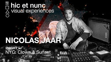 hic et nunc | Nicolas Jaar | NYC Clown & Sunset