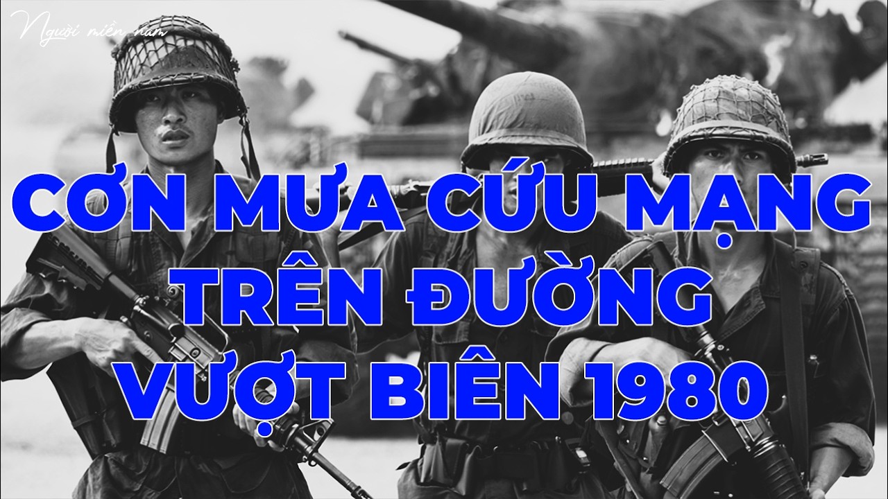 Cơn Mưa Cứu Mạng Trên Đường Vượt Biên 1980 | Hồi Ký Miền Nam