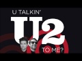 U Talkin&#39; U2 to Me - Hit Us Up With Some T-Shirts