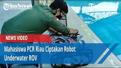 Mahasiswa PCR Riau Ciptakan Robot Underwater