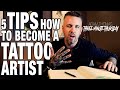 5 TIPS how to become a TATTOO ARTIST!