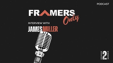 Mastering Custom Framing: Innovative Techniques & Industry Insights with Jim Miller & Mo Elyas