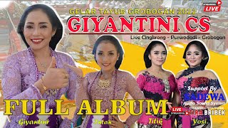 GIYANTINI CS 2022/ TAYUB GROBOGAN FULL ALBUM/ MADYO LARAS