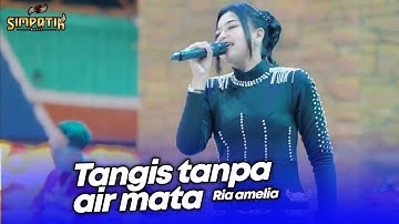 TANGIS TANPA AIR MATA - RIA AMELIA - LIVE SIMPATIK MUSIC MITRA PRO AUDIO - GOFUN BOJONEGORO