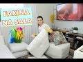 MEGA FAXINA NA SALA | #FaxinaEmDetalhes | PALOMA SOARES