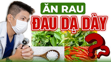 5 Nhóm Rau Kích Thích Bệnh Viêm Loét Dạ Dày | Dr Ngọc