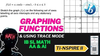 Graphing Functions & using Graph trace - Topic 2 IBSL