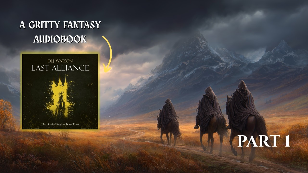Last Alliance (Part #1) | An Epic Fantasy Audiobook