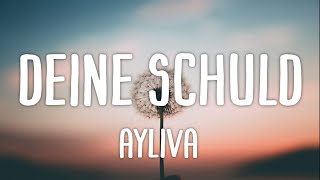 Download lagu Ayliva - Deine Schuld  Lyrics  mp3