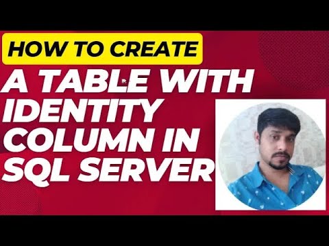 How to create a table with identity column in SQL Server - YouTube