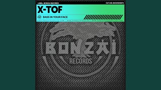 Bass In Your Face (Radio Edit) - X-Tof