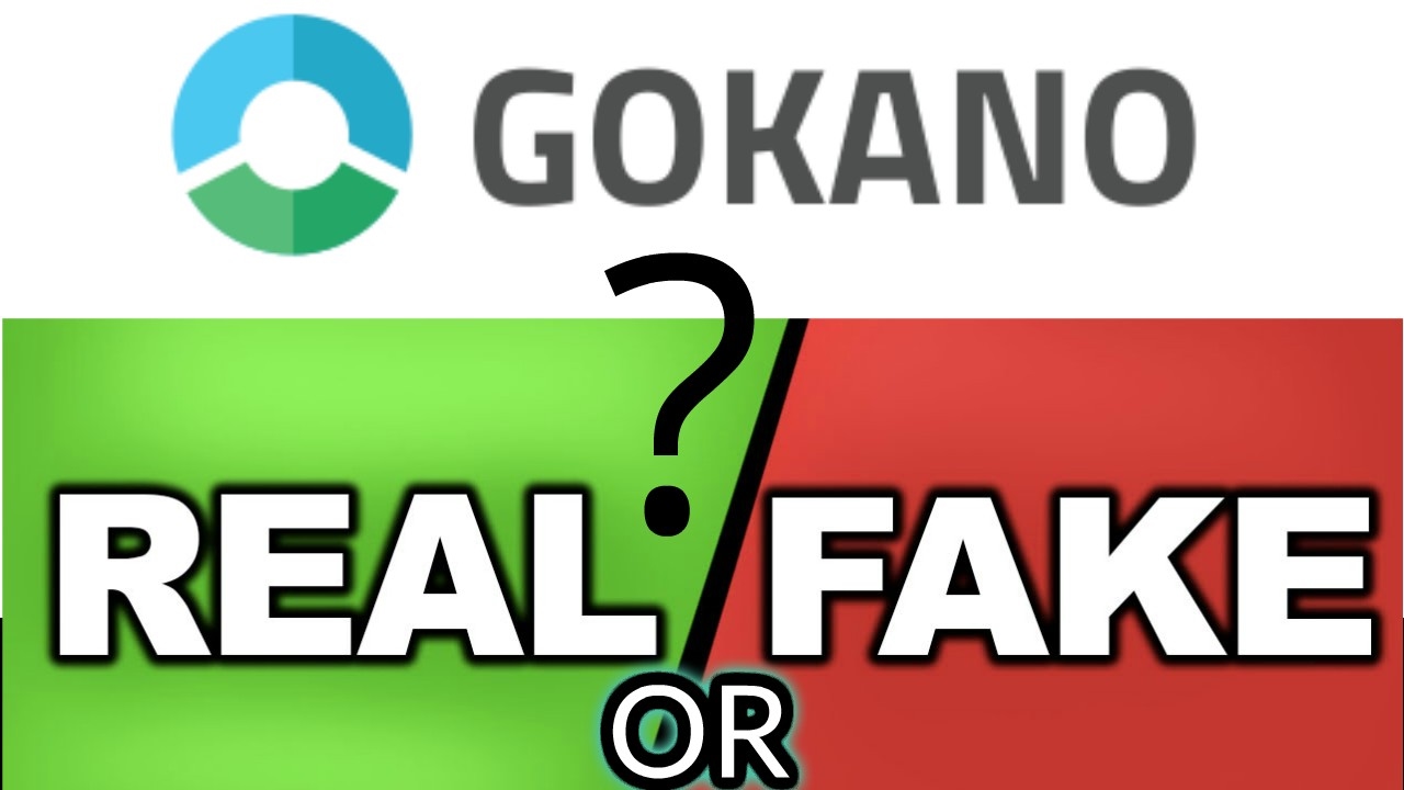 IS GOKANO :  REAL OR FAKE?