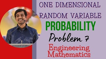 One Dimensional  Random  Variable | Probability | Problem 7 | Engineering Mathematics