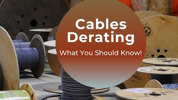 Cable Derating Calculations and Practical Guidance