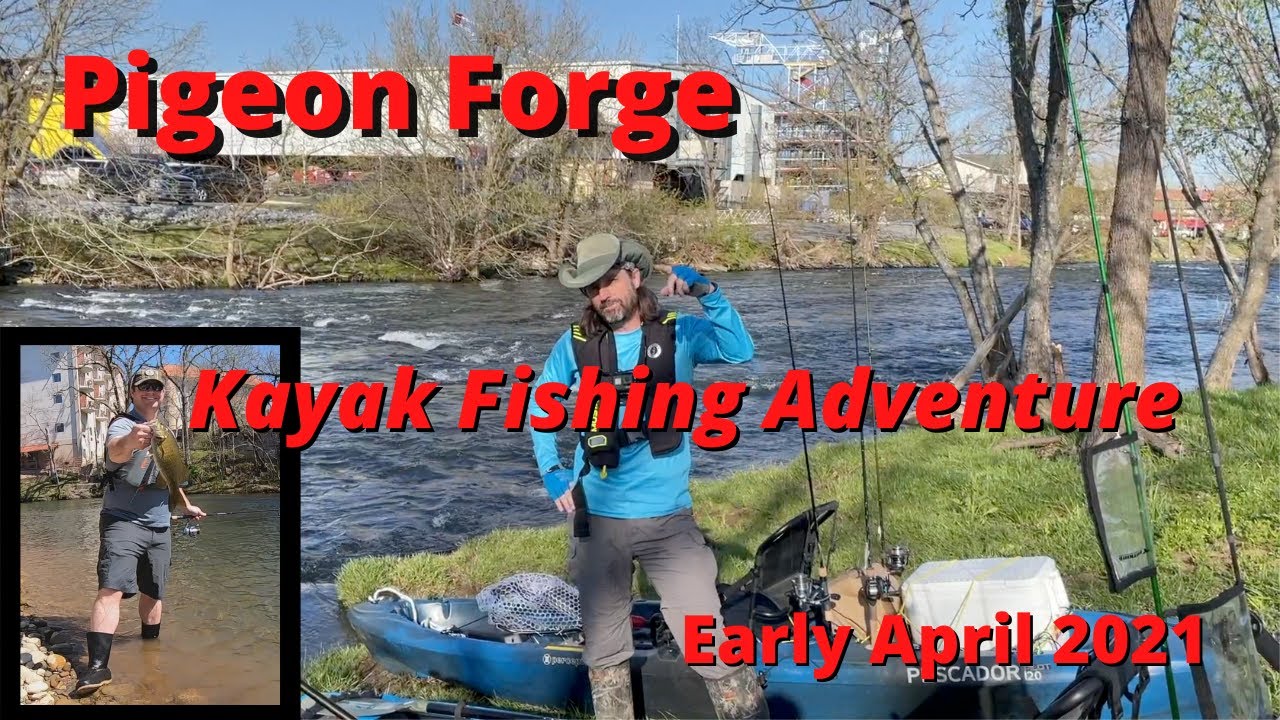 Pigeon Forge Kayak Fishing Adventure - April 2021 