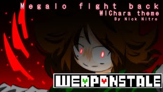 Weaponstale Soundtrack - Megalo Fight Back [by Nick Nitro]