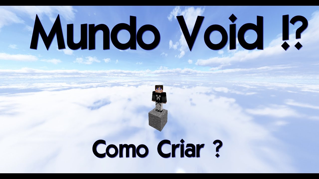 como criar um Mundo Void !? Como Criar ? - YouTube