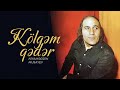 Niyaməddin Musayev Kölgəm Qədər 1983