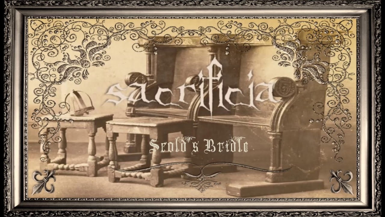 Sacrificia - Scold’s Bridle