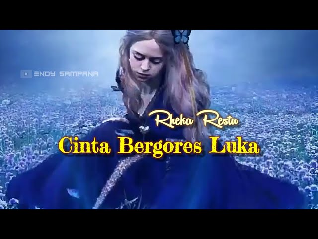 Rheka Restu ▪ Cinta Bergores Luka ( official lirik video ) class=