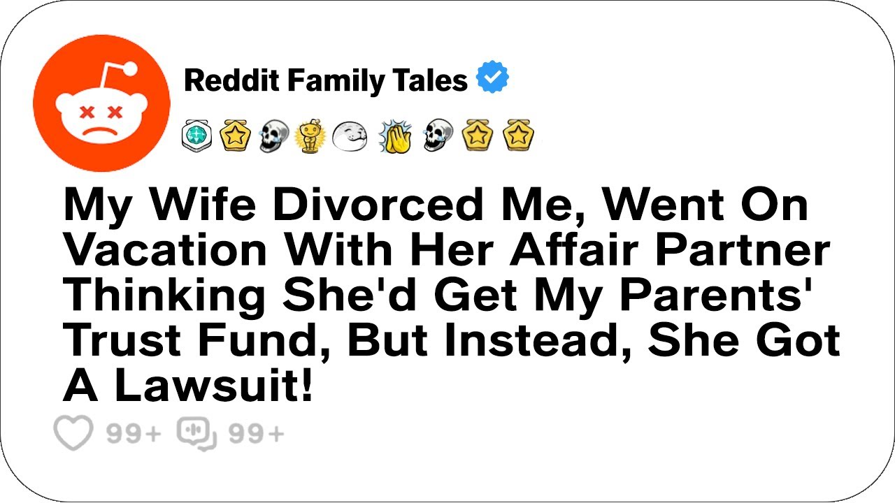 Outline Video My Wife Divorced Me, Went On Vacation With Her Affair Partner Thinking....- Reddit Stories Cheating
