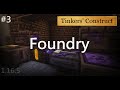 Tinker&#39;s Construct 3: Foundry vs. Smeltery (Episode 3)
