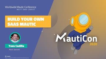 MautiCon 2020 - Yosu Cadilla - Build Your Own SaaS Mautic