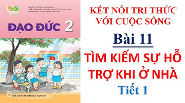 Đạo đức lớp 2 - Bài 11 Tìm kiếm sự hỗ trợ khi ở nhà Tiết 1 | Tuần 22 | Cô Bình | 10 Phút Học Bài