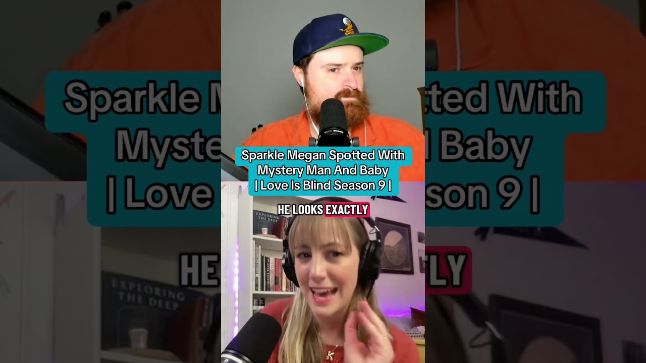 Sparkle Megan Spotted With Mystery Man And Baby #loveisblind
