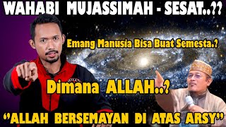 Wahabi Menyamakan Allah Dengan Mahluk.?? Alias Mujassimah = Sesat.?!