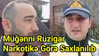 Tanınmış Müğənni Rüzigar Narkotikə Görə Saxlanıldı - Doğru Xəbər Az