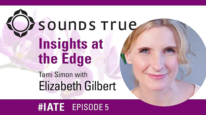 Elizabeth Gilbert  Insights At The Edge Podcast w/...