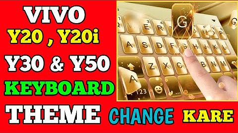 How to Change Keyboard Theme In Vivo y20 & Y20i // Vivo y20 Ka Keyboard Theme Kaise Change Kare